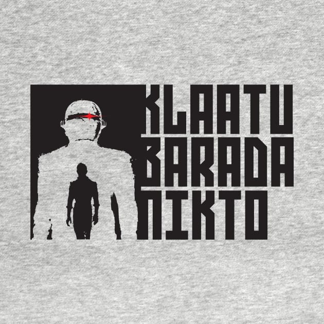 Klaatu Barada Nikto by silvercloud